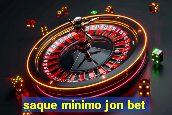 saque minimo jon bet