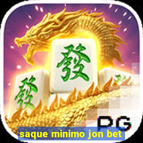 saque minimo jon bet