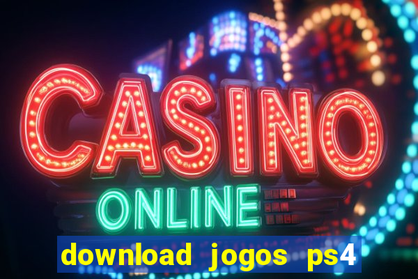 download jogos ps4 pkg pt br