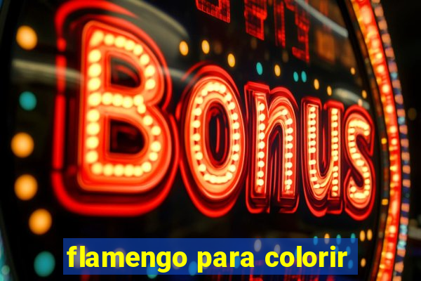 flamengo para colorir