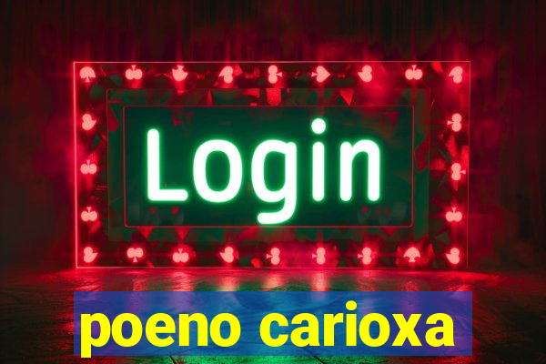 poeno carioxa