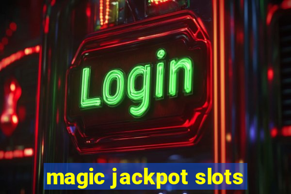 magic jackpot slots