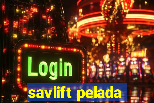 savlift pelada