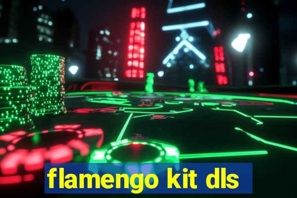 flamengo kit dls