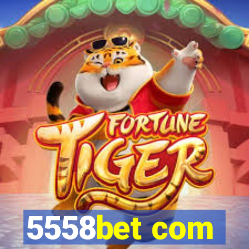 5558bet com
