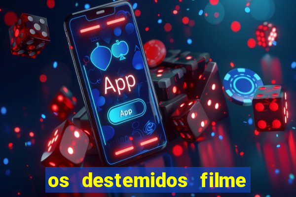 os destemidos filme completo dublado futebol