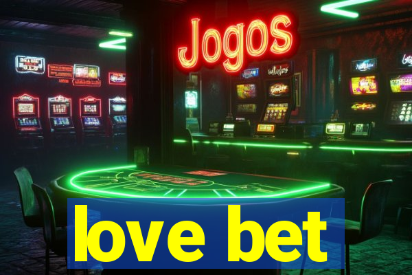 love bet