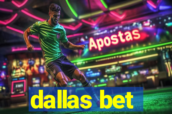 dallas bet