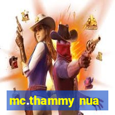 mc.thammy nua