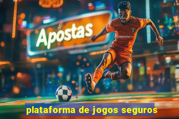 plataforma de jogos seguros