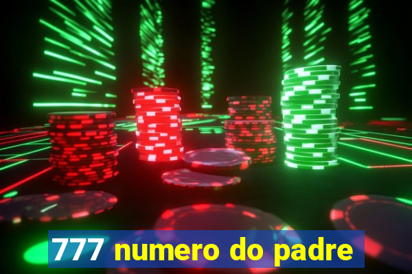 777 numero do padre