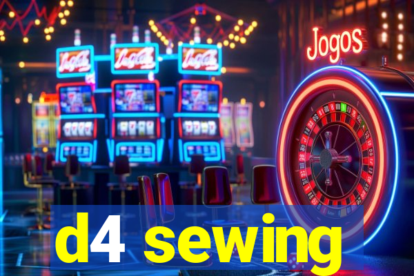 d4 sewing