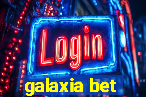 galaxia bet