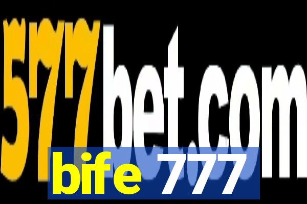 bife 777