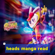 heads manga read