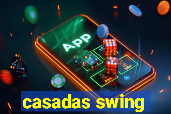 casadas swing