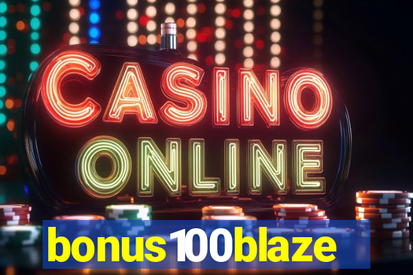 bonus100blaze