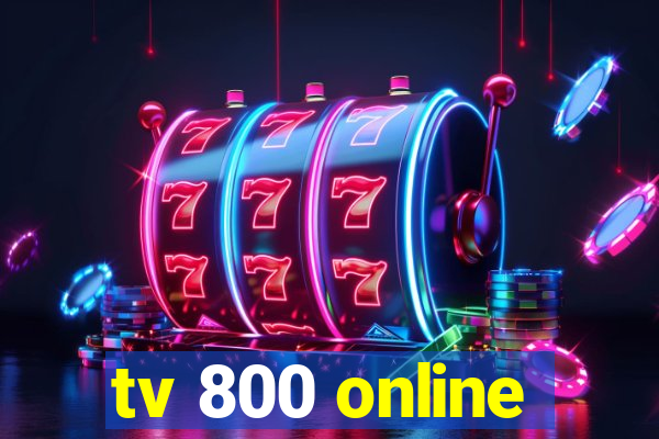 tv 800 online
