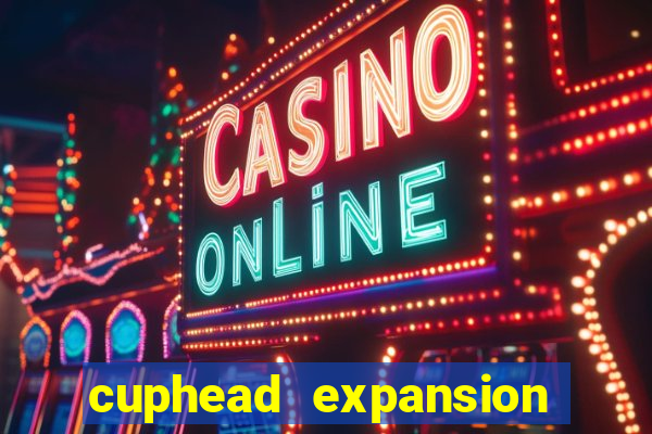 cuphead expansion 1.3 download