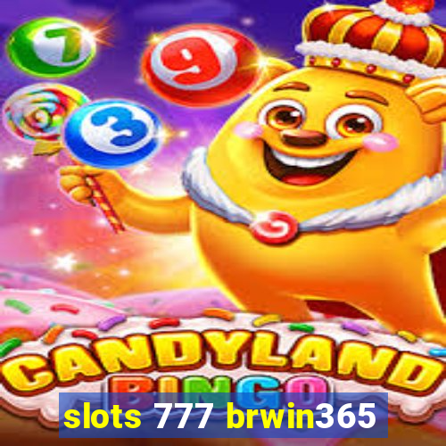 slots 777 brwin365