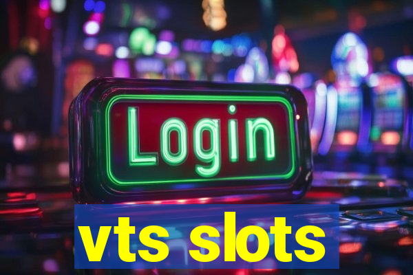 vts slots