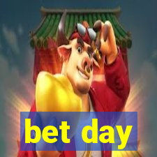 bet day