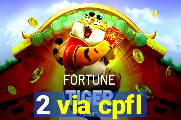 2 via cpfl