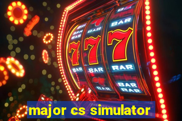 major cs simulator