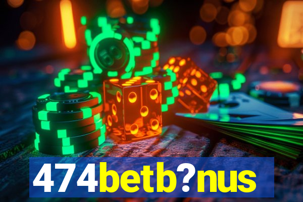 474betb?nus