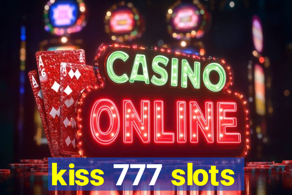 kiss 777 slots