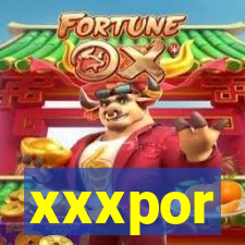 xxxpor