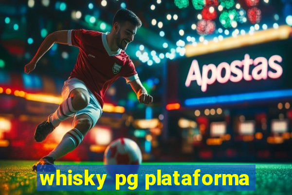 whisky pg plataforma