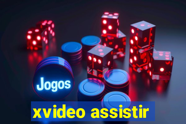 xvideo assistir