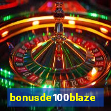 bonusde100blaze