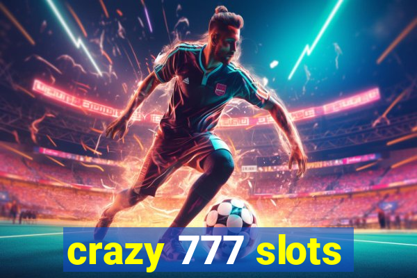 crazy 777 slots