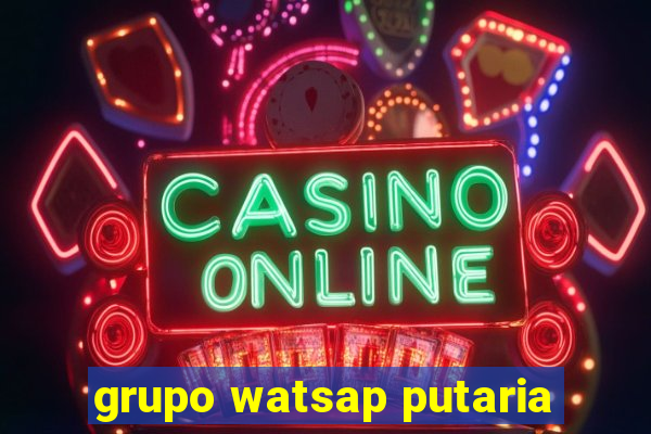 grupo watsap putaria