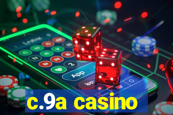 c.9a casino