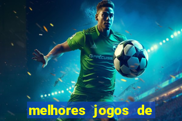 melhores jogos de ganhar dinheiro de verdade