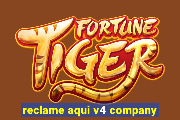 reclame aqui v4 company