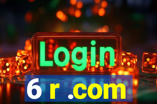 6 r .com
