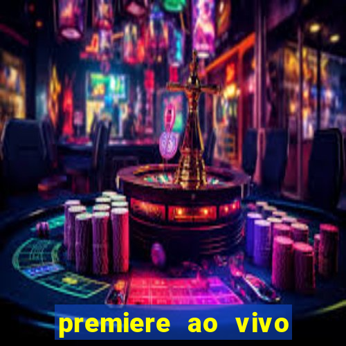 premiere ao vivo gratis fluminense