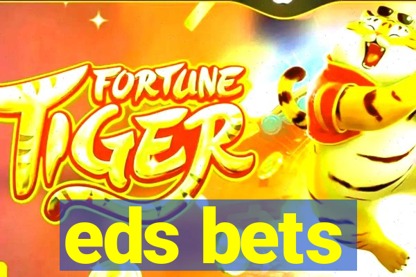 eds bets