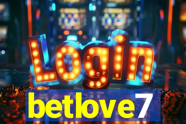 betlove7