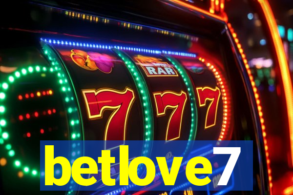 betlove7