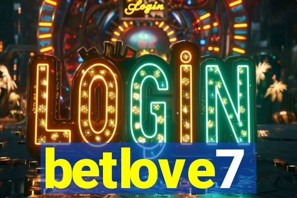 betlove7