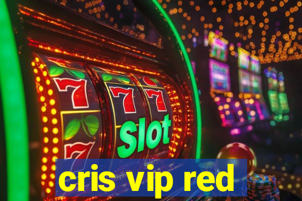 cris vip red