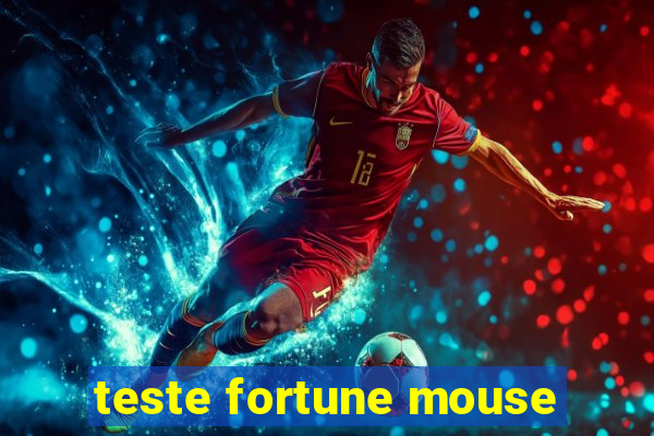 teste fortune mouse