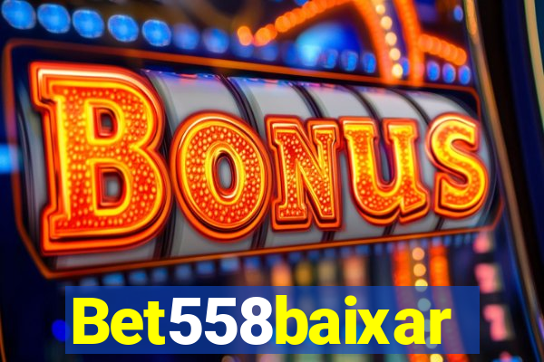 Bet558baixar