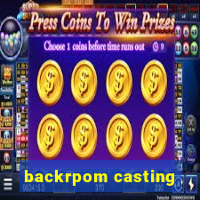 backrpom casting