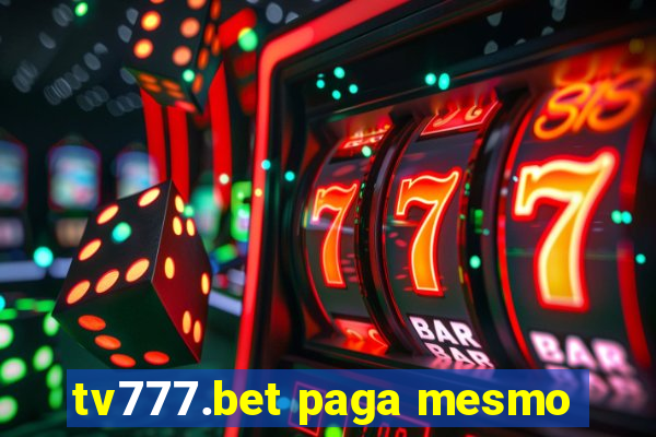 tv777.bet paga mesmo